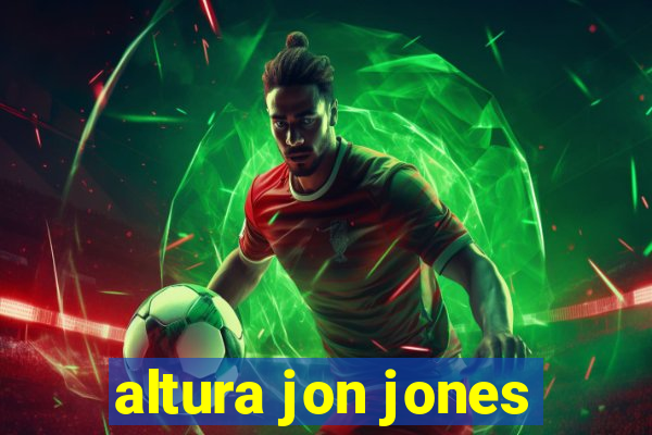 altura jon jones