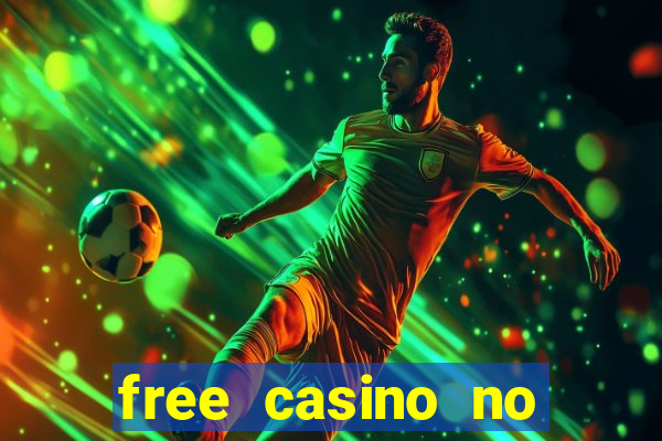 free casino no deposit money