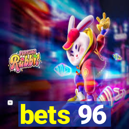 bets 96