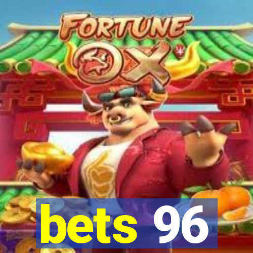 bets 96