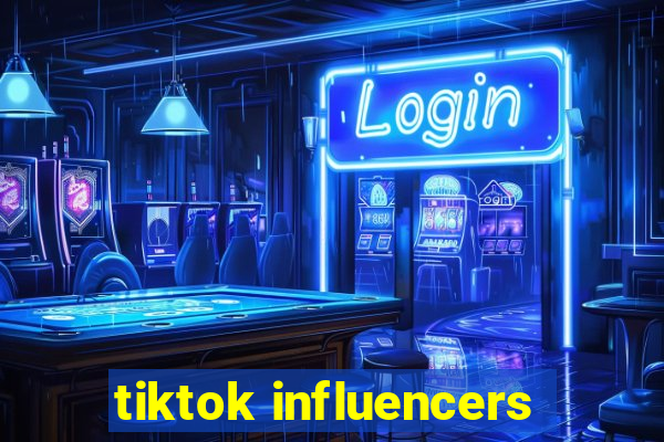 tiktok influencers