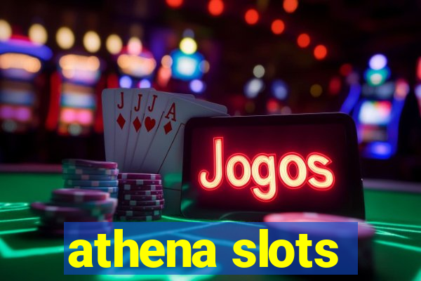 athena slots