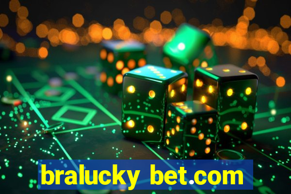 bralucky bet.com