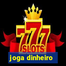 joga dinheiro