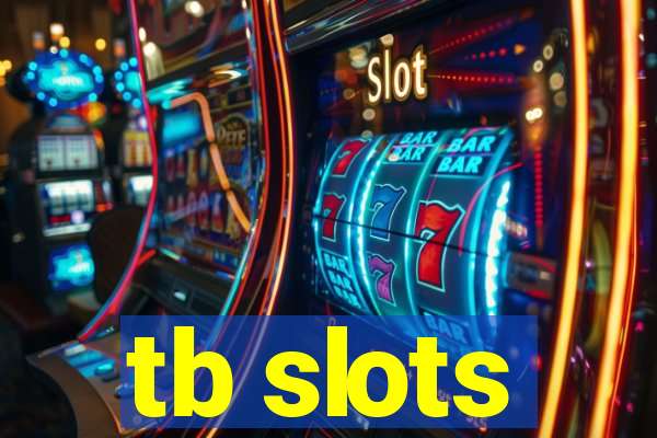 tb slots