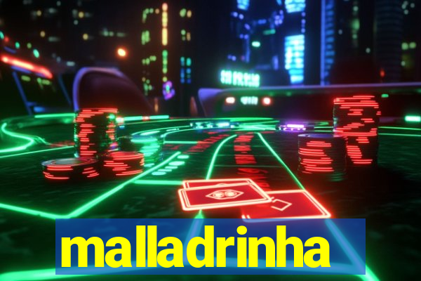 malladrinha