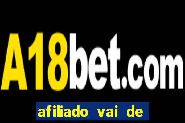 afiliado vai de bet login