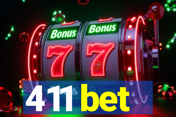 411 bet