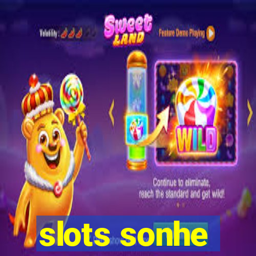 slots sonhe