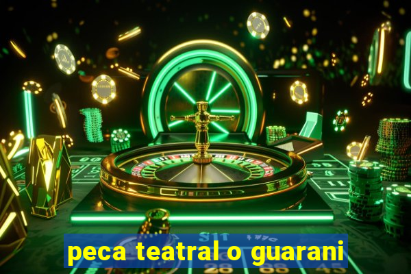 peca teatral o guarani