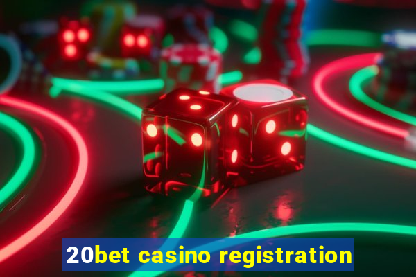 20bet casino registration