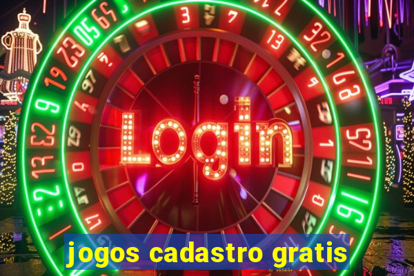 jogos cadastro gratis