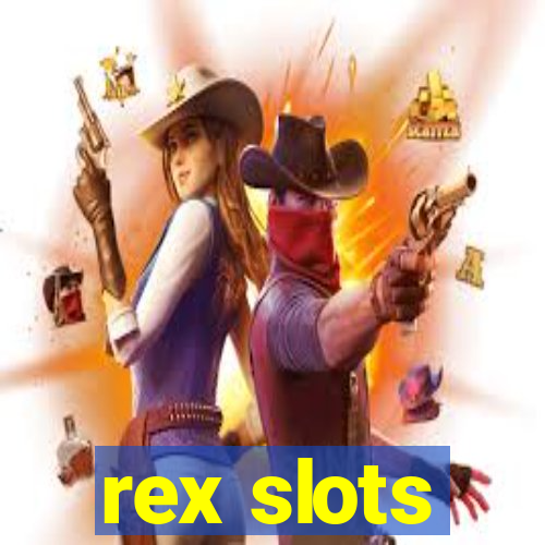 rex slots