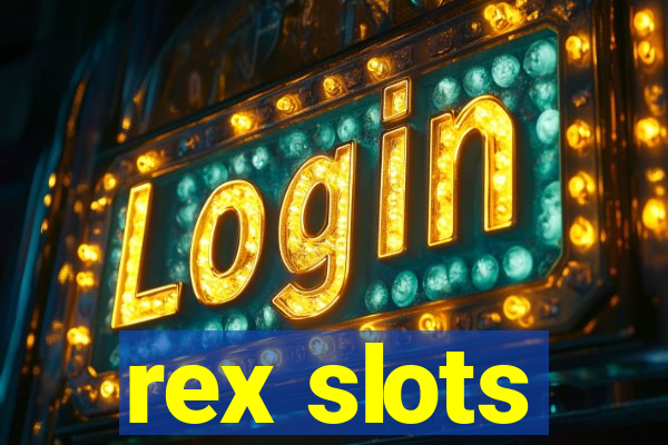 rex slots