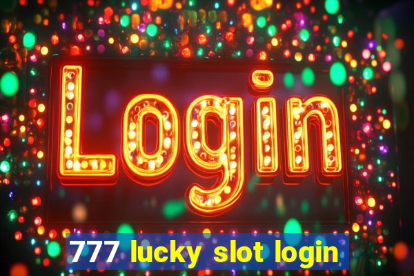 777 lucky slot login