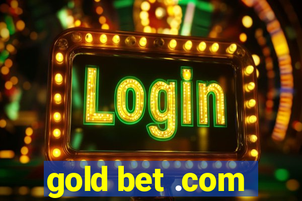 gold bet .com