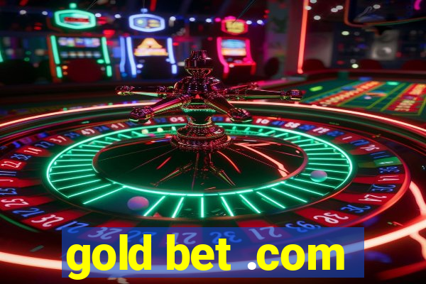 gold bet .com