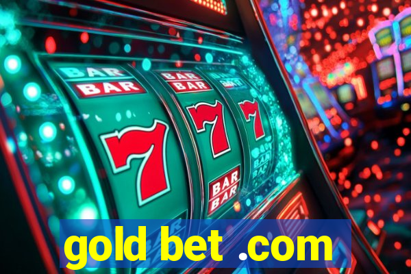 gold bet .com