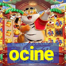 ocine