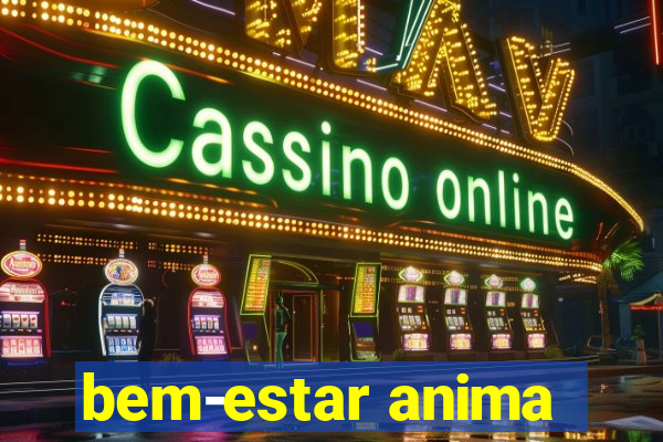 bem-estar anima