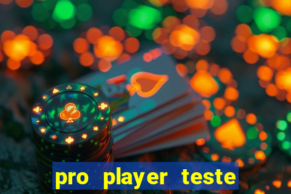 pro player teste de jogos