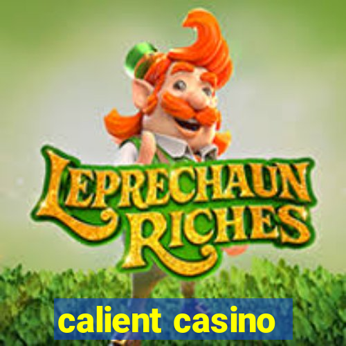 calient casino