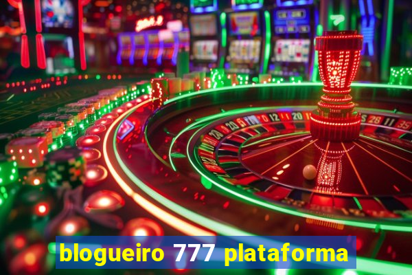 blogueiro 777 plataforma