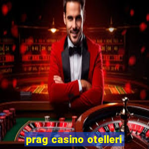 prag casino otelleri