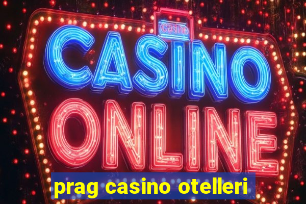 prag casino otelleri