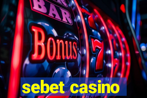 sebet casino