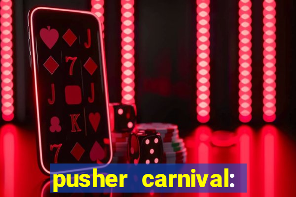 pusher carnival: coin master