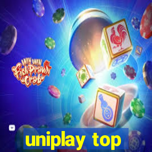 uniplay top