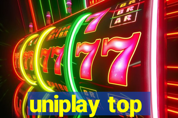 uniplay top