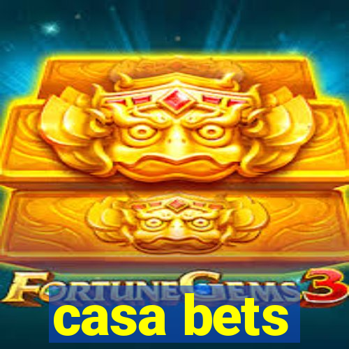 casa bets