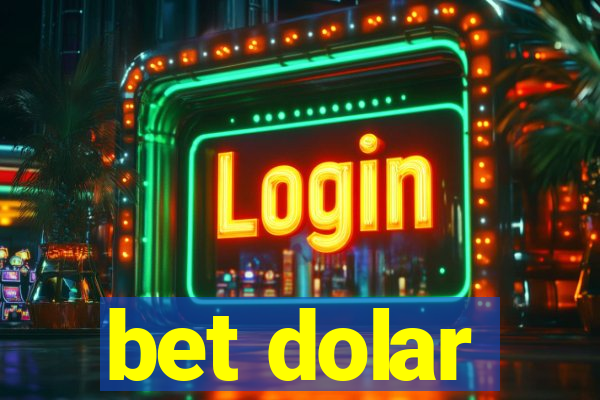 bet dolar