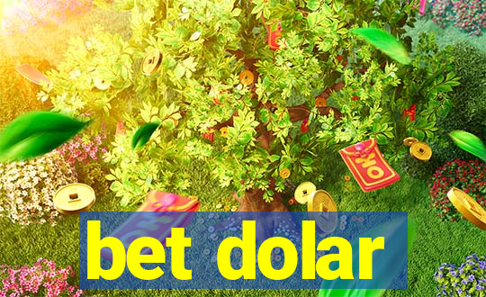 bet dolar