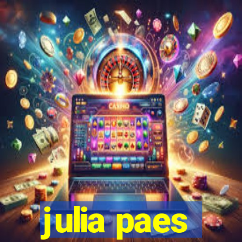 julia paes