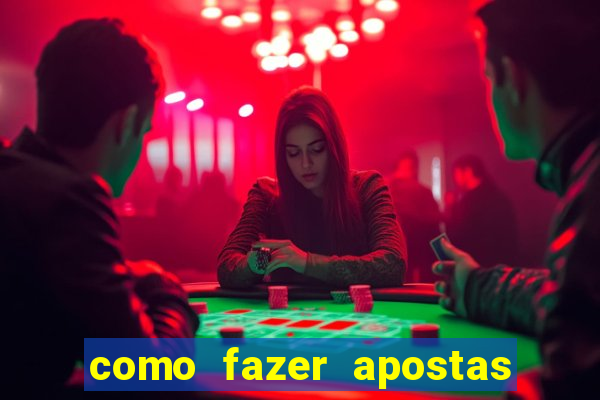 como fazer apostas no bet