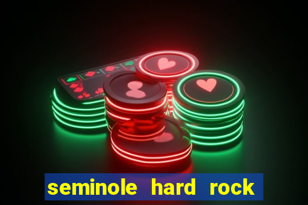 seminole hard rock hotel & casino hollywood