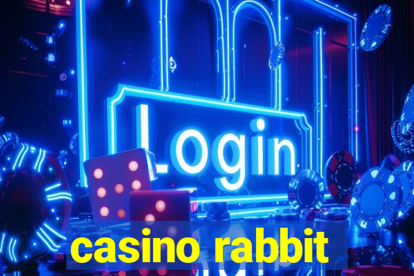 casino rabbit