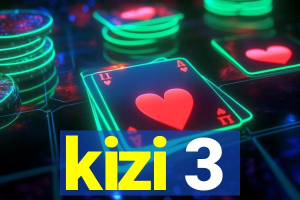 kizi 3