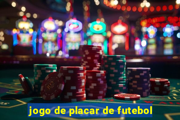 jogo de placar de futebol