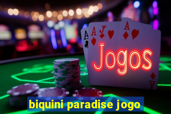 biquini paradise jogo