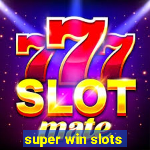 super win slots