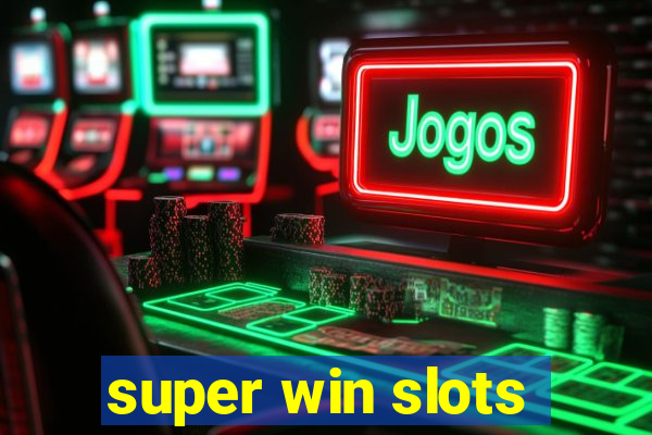 super win slots