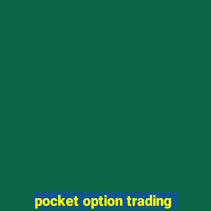 pocket option trading