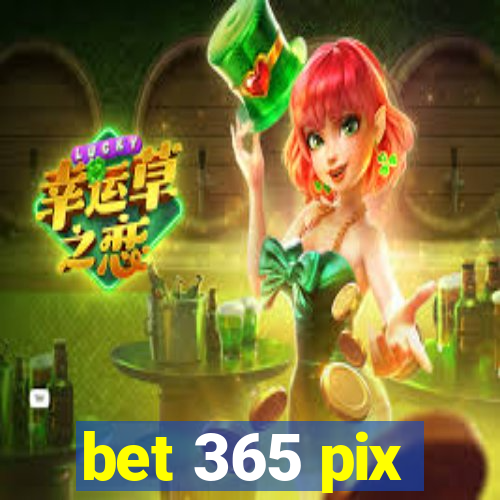 bet 365 pix