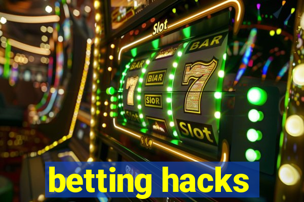 betting hacks