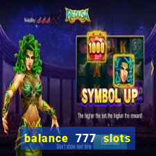 balance 777 slots é confiável