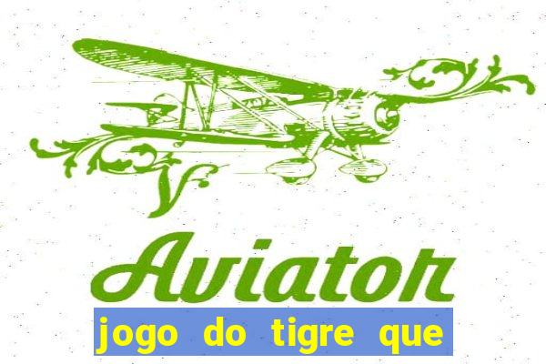 jogo do tigre que paga na hora